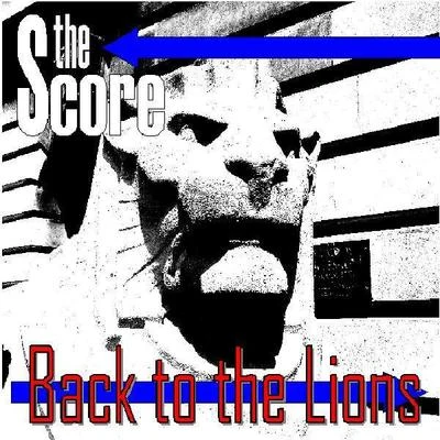 Back to the Lions 專輯 The Score/The Poets/Hipster Image/The Quik