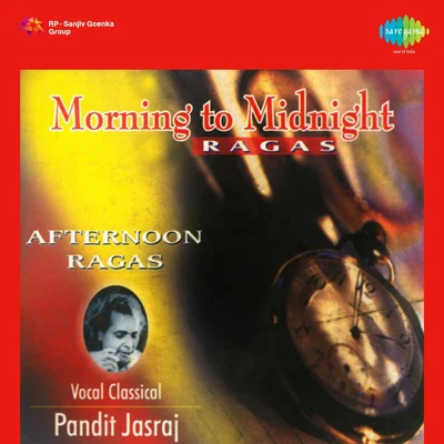 Pandit Jasraj Morning To Midnight Ragas 专辑 Pt. Jasraj/Pt. Bhimsen Joshi