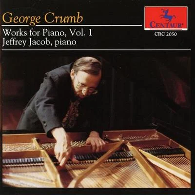 CRUMB, G.: Piano Music, Vol. 1 (Jacob) 專輯 Jiří Petrdlík/Jeffrey Jacob/Hradec Kralove Philharmonic Orchestra/Moscow Symphony Orchestra/Unknown Artist