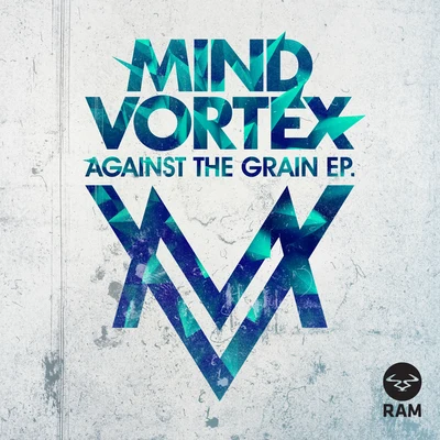 Against The Grain EP 专辑 Mind Vortex/Adam F