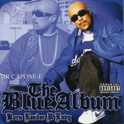 The Blue Album (Born Leader U Envy) 專輯 Mr. Capone-E