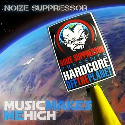 Music Makes Me Hig 專輯 Noize Suppressor/Ophidian/Slam/Peaky Pounder/Osiris