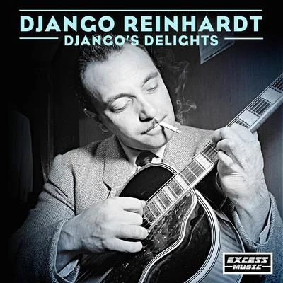 Djangos Delights 專輯 Le Quintette Du Hot Club De France/Django Reinhardt