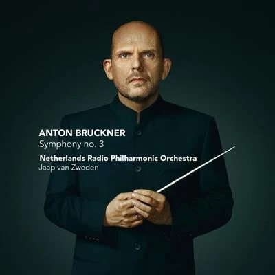 Jaap Van Zweden Bruckner: Symphony no. 3