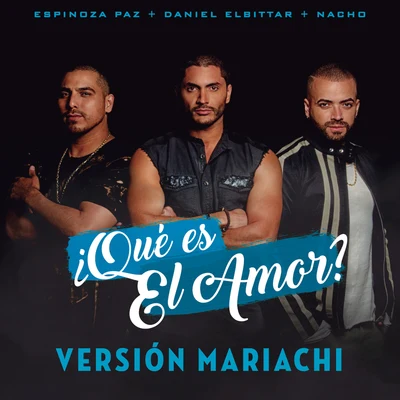 ¿Qué Es El Amor? (Versión Mariachi) 专辑 Víctor Muñoz/Alcover/Daniel Elbittar