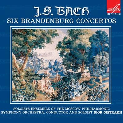 Igor OistrakhMoscow RTV Symphony OrchestraTikhon KhrennikovVladimir Fedoseyev Bach: Six Brandenburg Concertos