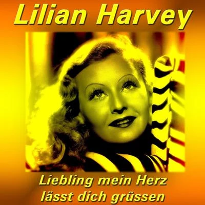 Liebling mein Herz lässt dich grüssen 專輯 Lilian Harvey