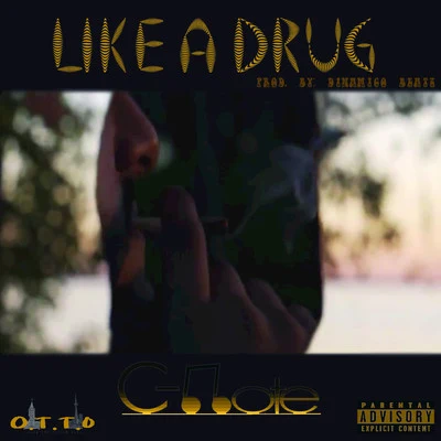 Like a Drug - Single 專輯 C-Note