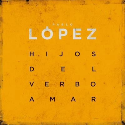 Hijos Del Verbo Amar 專輯 Pablo López