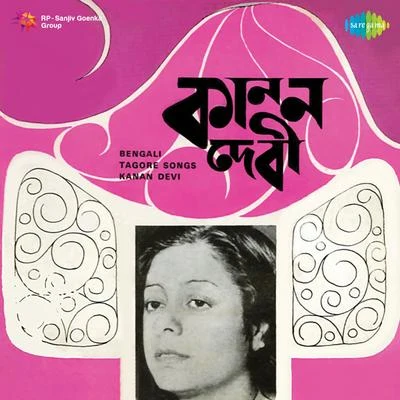 Bengali Tagore Songs 专辑 Kanan Devi/Dhananjoy Bhattacharya