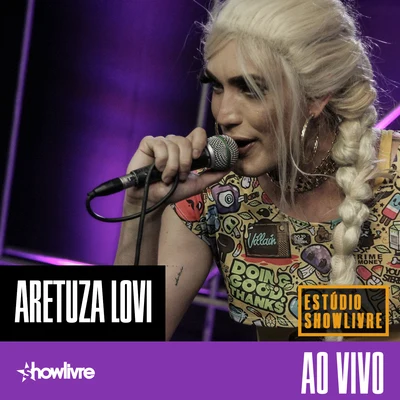 Aretuza Lovi Aretuza Lovi no Estúdio Showlivre (Ao Vivo)