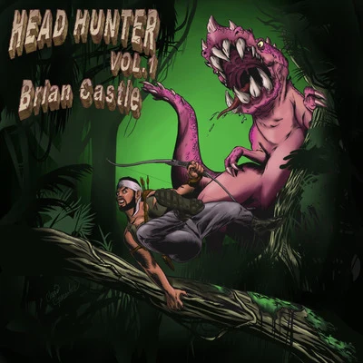 Head Hunter, Vol. 1 专辑 cupcakKe/Brian Castle