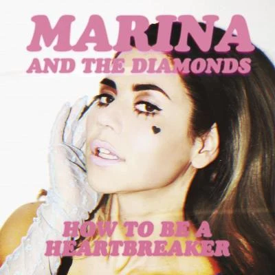 How to Be a Heartbreaker 专辑 David DeMaria/Marina and the Diamonds