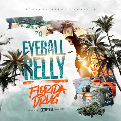 Florida Drug 專輯 Cassius Jay/Eyeball Relly