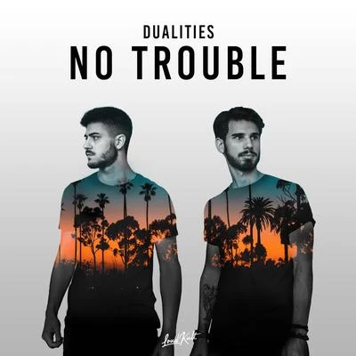 No Trouble 专辑 Aw-Some/Dualities