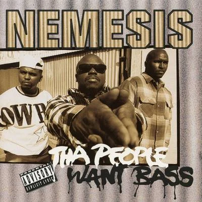 Tha People Want Bass 專輯 Nemesis