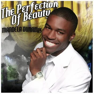 The Perfection of Beauty 專輯 Rico Nfinity/Mandela Dunamis/Byron Juane