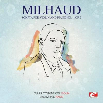 Milhaud: Sonata for Violin and Piano No. 1, Op. 3 (Digitally Remastered) 专辑 Darius Milhaud