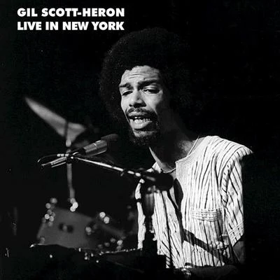 Live in New York (Live) 专辑 Gil Scott-Heron