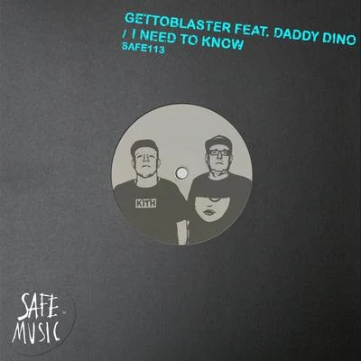 I Need To Know (Incl. The Deepshakerz and Lonely remixes) 专辑 Gettoblaster