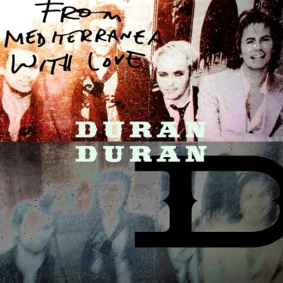 From Mediterranea With Love 專輯 Duran Duran/Tove Lo/Ivorian Doll/Mike Garson/Chai