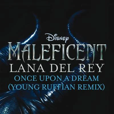 D.N. Al KnightLana Del Rey Once Upon a Dream (Young Ruffian Remix)