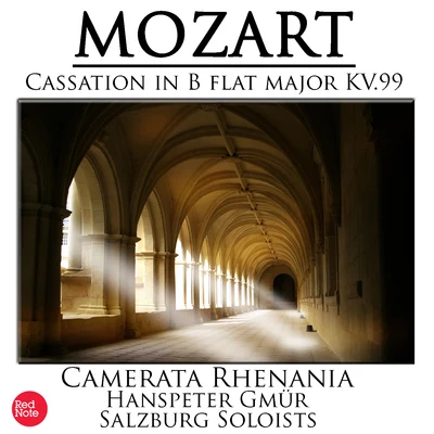 Mozart: Cassation in B flat major KV.99 專輯 Salzburg Soloists