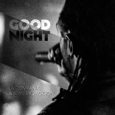 Stanley JacksonLa Compania Good Night