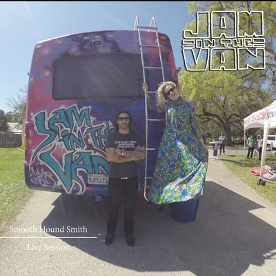 Jam in the Van - Smooth Hound Smith (Live Session, Venice Beach, CA, 2013) 專輯 Smooth Hound Smith/Jam in the Van