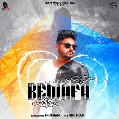 Bewafa 专辑 Shubham/RV