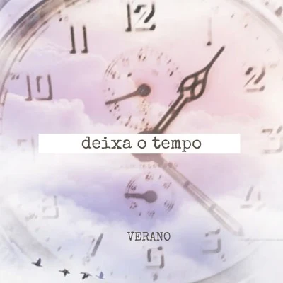 Deixa o Tempo 专辑 C-BooL/Verano