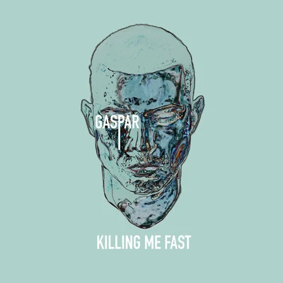 Killing Me Fast 專輯 Gaspar