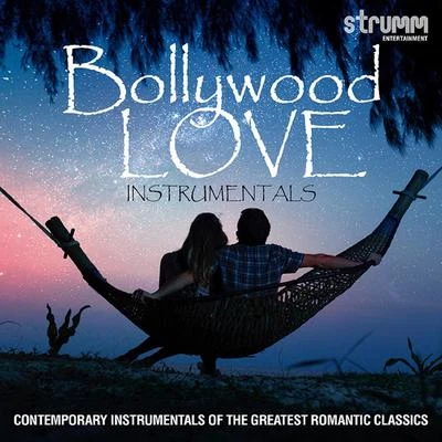 R. D. BurmanGangaUnni Menon Bollywood Love Instrumentals - Contemporary Instrumentals of the Greatest Romantic Classics