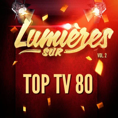 Lumières Sur Top Tv 80, Vol. 2 專輯 50 Tubes Du Top/Années 80/Top TV 80