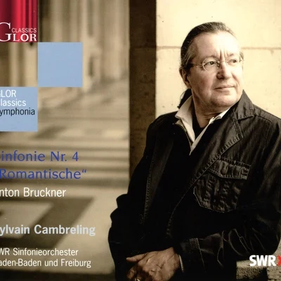 Bruckner, A.: Symphony No. 4, "Romantic" 專輯 Sylvain Cambreling