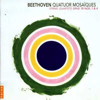 Beethoven: String Quartets Op.18, N°1 & 4 专辑 Quatuor mosaïques