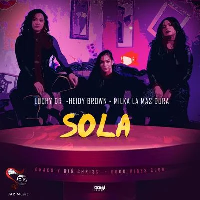 Sola 專輯 El Pope/Heidy Brown/El Bloonel/Diemfy King