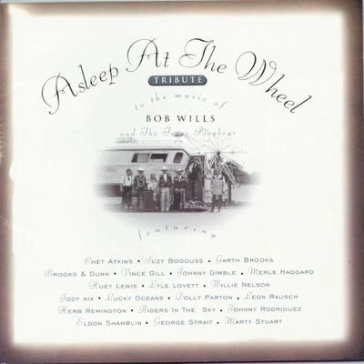 Tribute To The Music Of Bob Wills 專輯 Asleep At The Wheel