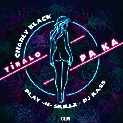 Tíralo Pa Ka 專輯 Play-N-Skillz