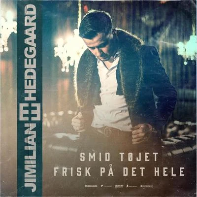 Smid TøjetFrisk På Det Hele - HEDEGAARD REMIX 專輯 Hedegaard