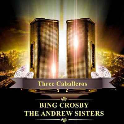 Three Caballeros 專輯 Bing Crosby