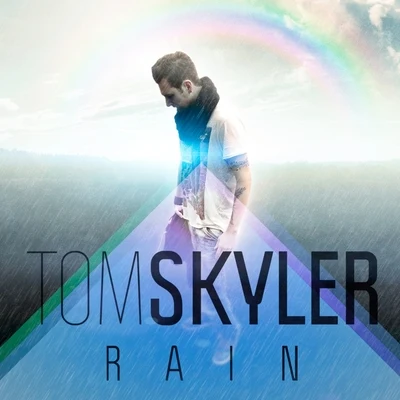 TOM SKYLER Rain