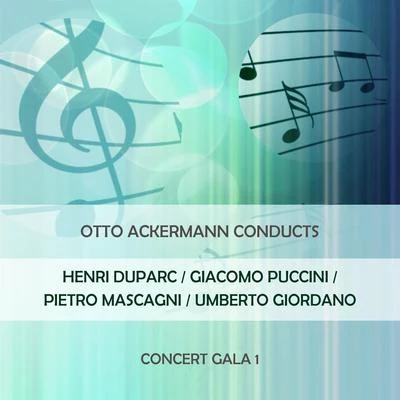 Otto Ackermann conducts: Henri DuparcGiacomo PucciniPietro MascagniUmberto Giordano: Concert Gala 1 專輯 Leopold Simoneau/Orchestra of the Amsterdam Philharmonic Society/Walter Goehr/Chorus Of The Amsterdam Philharmonic Society