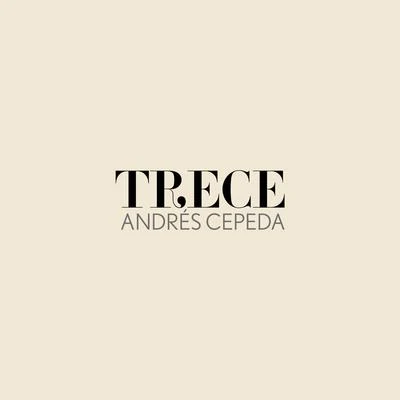 Trece 專輯 Andrés Cepeda