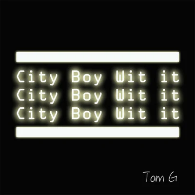 City Boy Wit It 專輯 Tom G/Bad Azz Becky