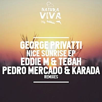 Nice Sunrise 專輯 George Privatti/Quintino & Blasterjaxx/Caravaca