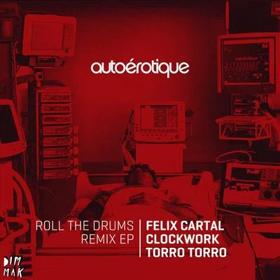 Autoerotique Roll the Drums Remix EP