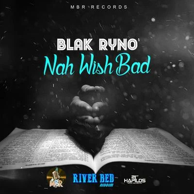 Nah Wish Bad 专辑 Benje/Blak Ryno/Fantom DunDeal