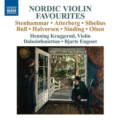 Violin Music - OLSEN, C.G.S.ATTERBERG, K.STENHAMMAR, W.BULL, O.B.HALVORSEN, J.SIBELIUS, J. (Nordic Violin Favourites) (Kraggerud) 專輯 Henning Kraggerud