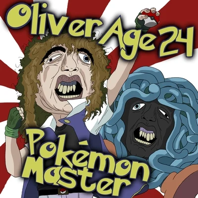 Pokémon Master 专辑 Oliver Age 24/Boyinaband